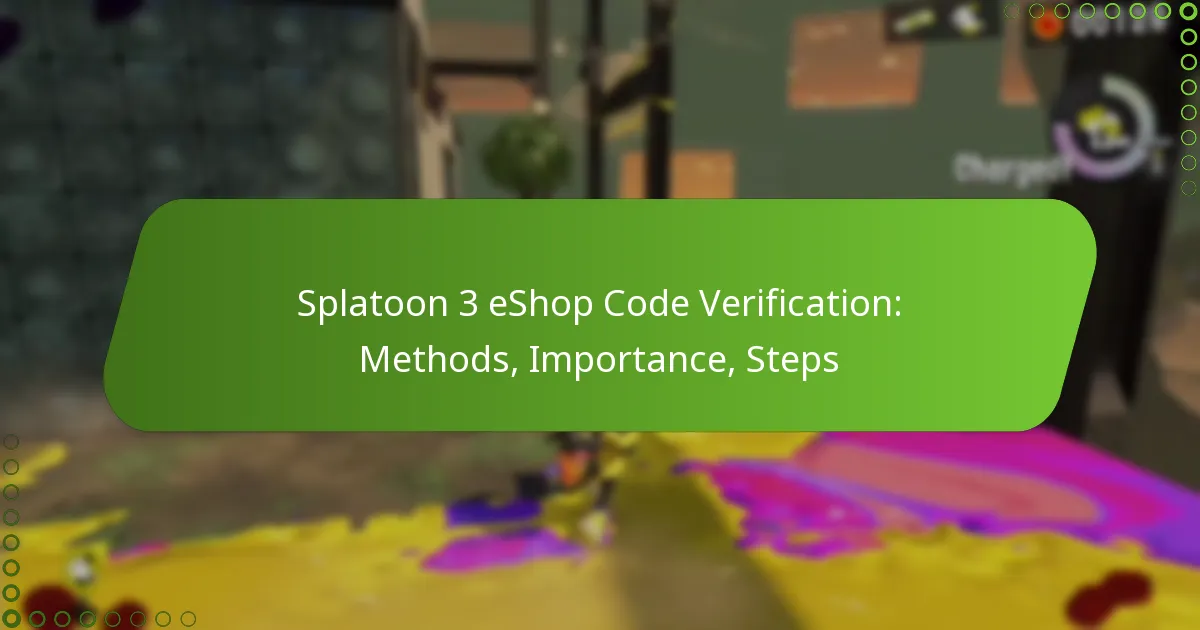 Verify Your Splatoon 3 eShop Code - Importance and Step-by-Step Guide