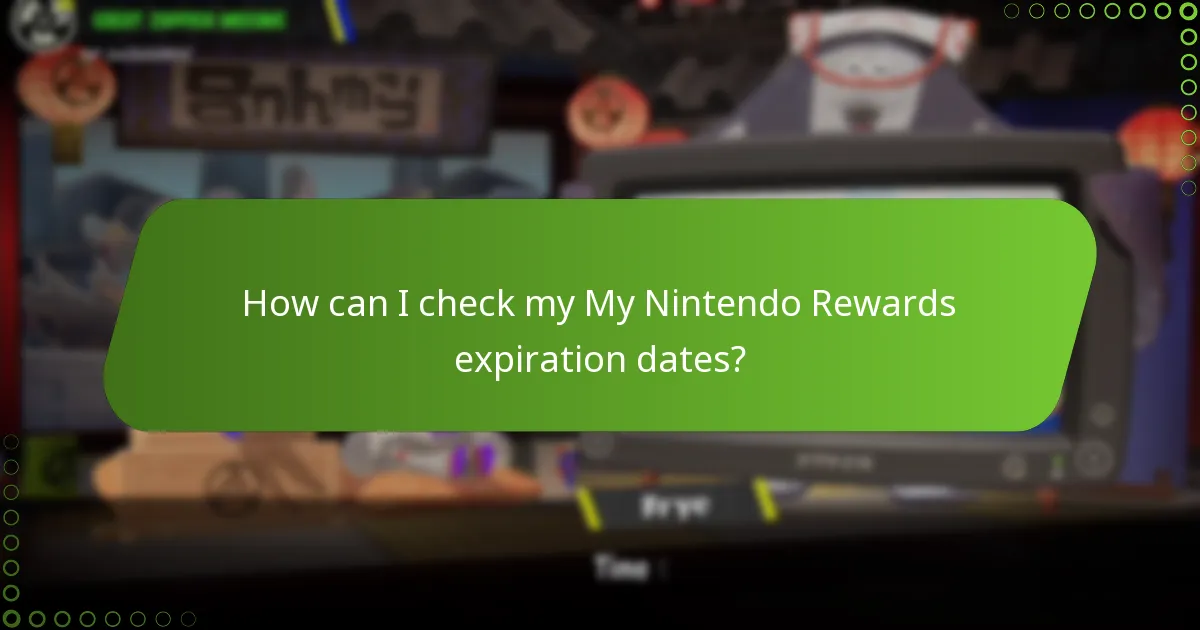 How can I check my My Nintendo Rewards expiration dates?