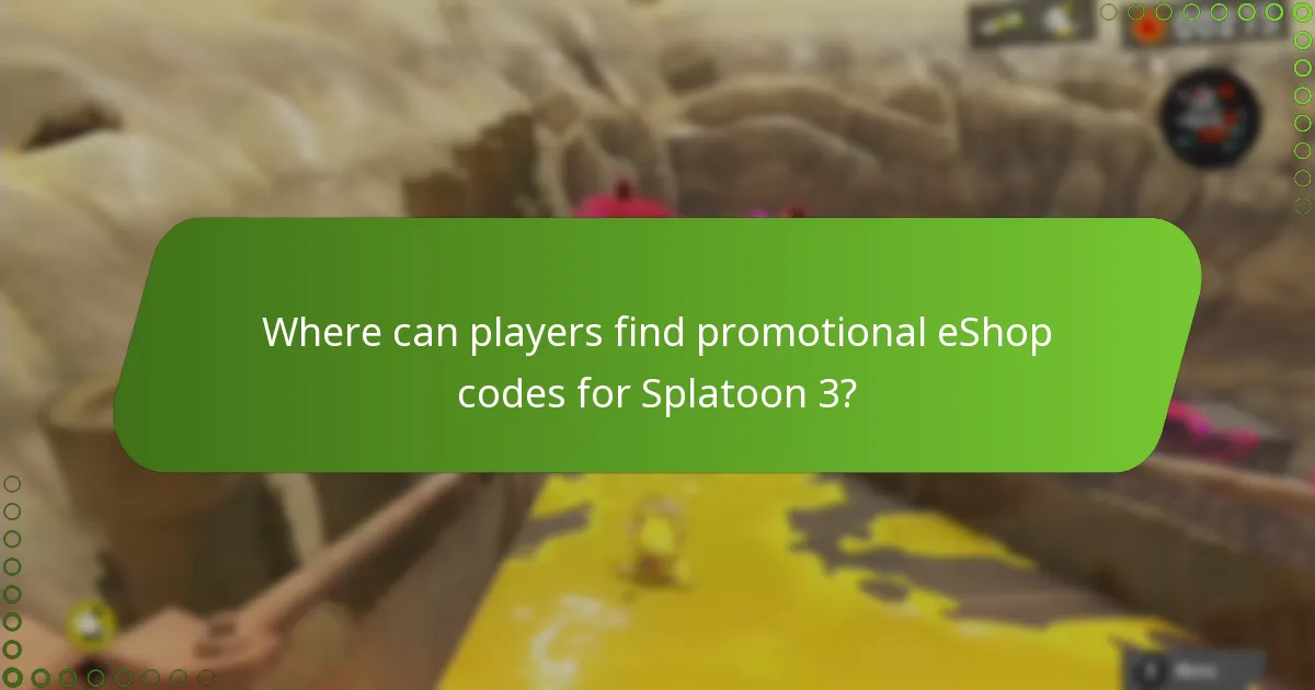 Where can players find promotional eShop codes for Splatoon 3?
